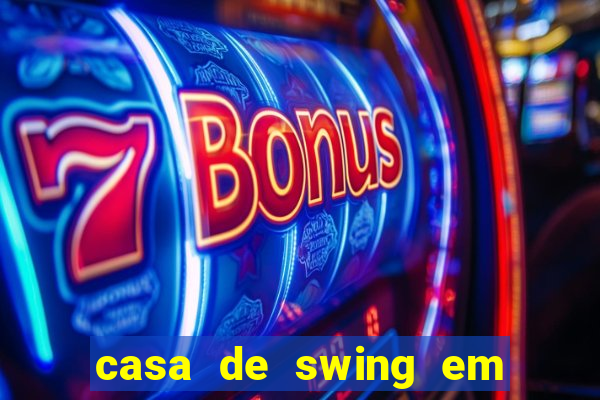 casa de swing em foz do iguacu